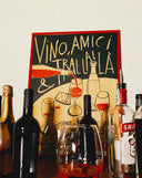 Vino, amici & trallallà