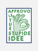 Approvo le tue stupide idee – cornice blu