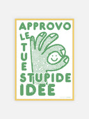 Approvo le tue stupide idee – cornice gialla