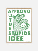 Approvo le tue stupide idee – cornice legno