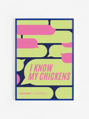 I know my chickens