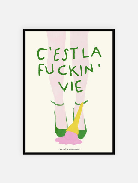 C'est la fuckin' vie