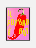 Il futuro è hot – cornice nera
