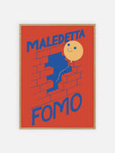 Maledetta fomo – cornice legno
