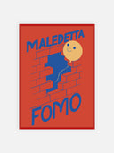 Maledetta fomo – cornice rossa