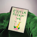 C'est la fuckin' vie